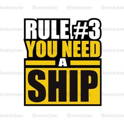 Rule Number 3 You Need A Ship SVG