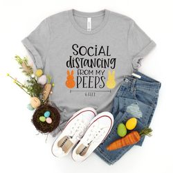 easter 2020 quarantined shirt, social distancing from my peeps, 6 feet, easter shirt,easter family shirt, shirts for wo