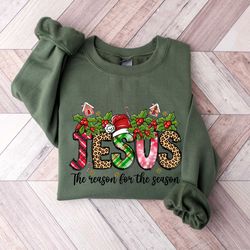 jesus is the reason for the season sweatshirt, christmas jesus shirt, family christmas shirt, christmas crew,merry chris