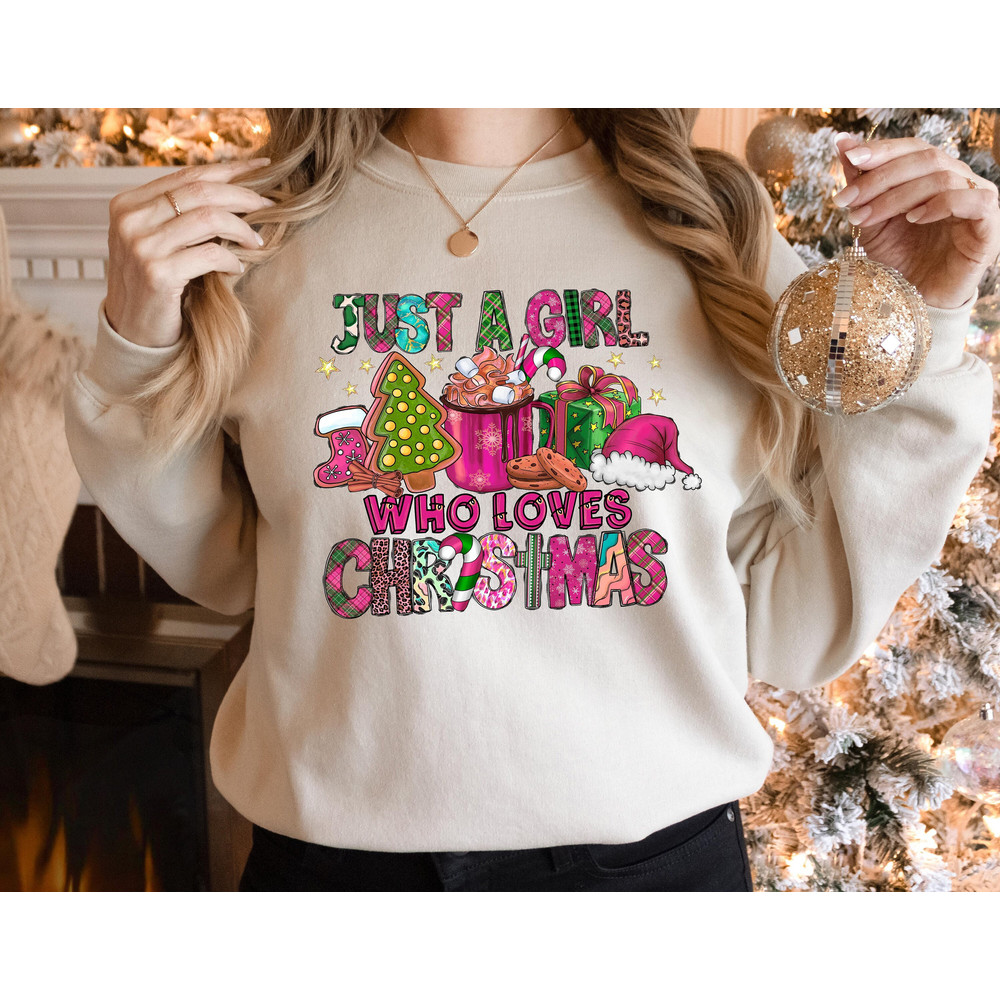 Just A Girl Who Loves Christmas, Women's Gift Christmas Sweatshirt, Christmas Gift Shirt, Christmas Lover Shirt, Holiday Winter Shirt.jpg