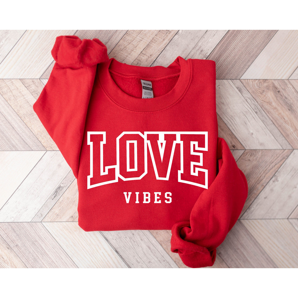 Love Vibes Sweatshirt, Lover Valentines Sweater, Valentines Day Hoodie, Cute Valentine Gift Shirt, Valentine Gifts, Lover Tee, Love Sweater.jpg