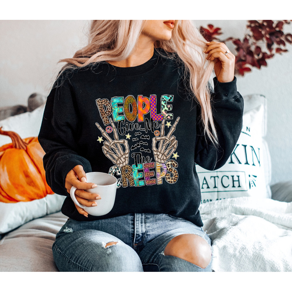 People Give Me The Creeps Sweatshirt,Halloween Shirt, Horror Shirt, Horror Gift for Men, Skeleton Hand Tee, Witch Vibes Shirt, Spooky Season.jpg