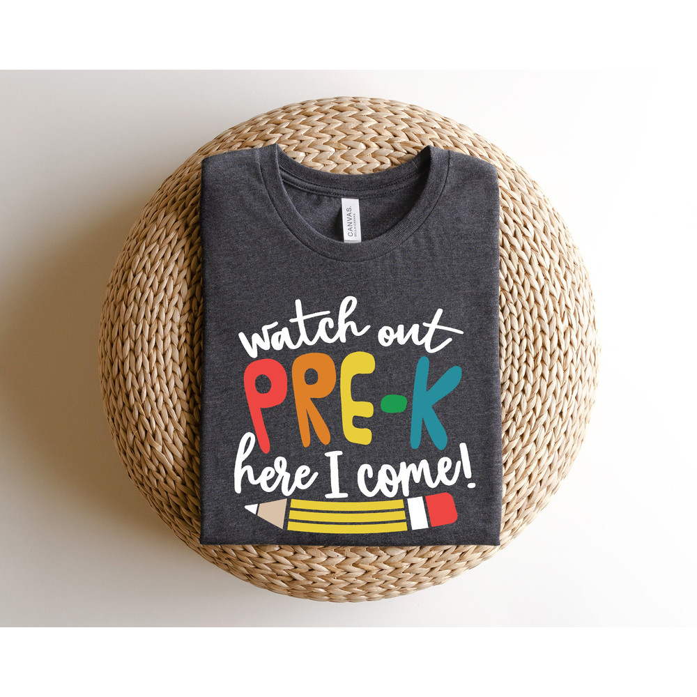 Watch out Pre School Here I Come Shirt, Pre K Grade Shirt, Pre School Kids Shirt, Teacher Gift, Teacher Shirt, Back to School Shirt.jpg