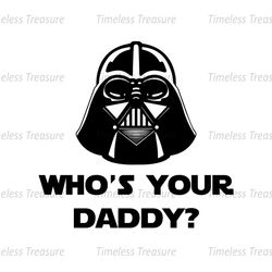 Who's Your Daddy Darth Vader Star Wars SVG