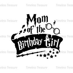 Mom Of The Birthday Girl Harry Potter Movie SVG Cut Files