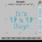 Its A Boy Embroidery File 6 sizes.jpg