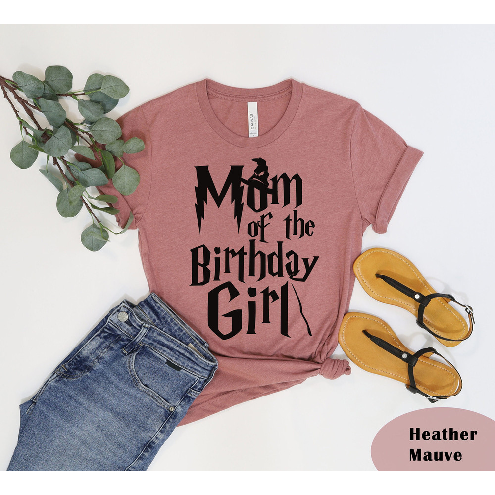 Mom Of The Birthday Girl Shirt, Gift For Mama, Mothers Day Shirt, Gift for Mom, Mom Shirt, Gift Mom, Mothers Day Gift, Best Mom Shirt.jpg