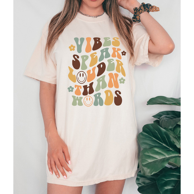 Comfort Colors, Vibes Speak Louder Than Words, Motivational Shirt, Positive Shirt, Inspirational Shirt, Motivational Tee.jpg