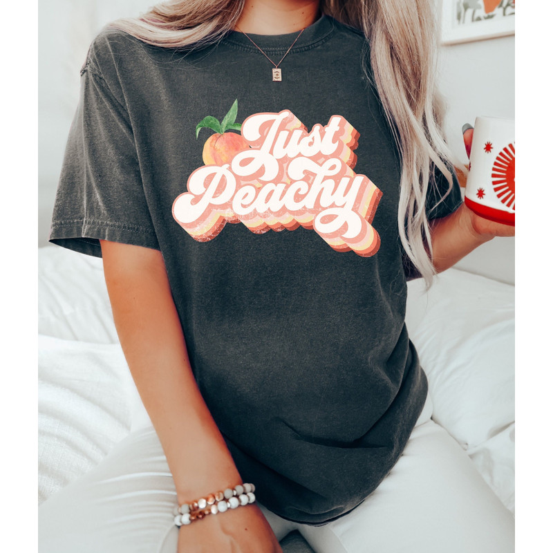 Comfort Colors,Just Peachy Shirt, Peach Lover Shirt, Cute Peach Shirt, Retro Peach Shirt, Springtime Tee, Retro Vibe Shirt, Peach Shirt.jpg