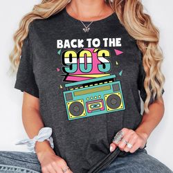 back to the 90s shirt, vintage 90s shirt, 90s birthday gift for women, 1990s shirt for her, 90s party outfit, retro 90s