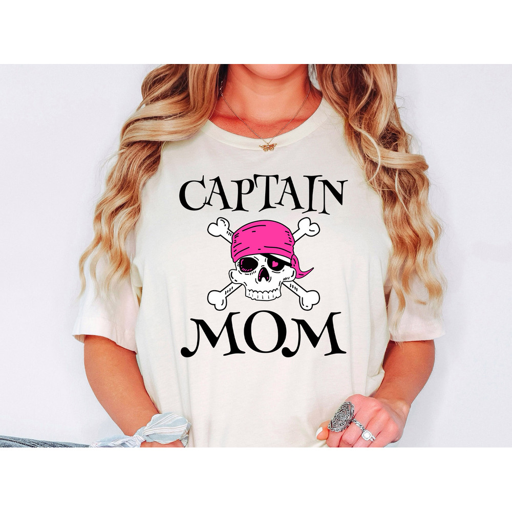 Captain Mom Shirt, Pirate Mom T-Shirt, Pirate Birthday Shirt, Skull Pirate Sweatshirt, Pirate Themed Bday Shirt, Pirate Party Tee.jpg