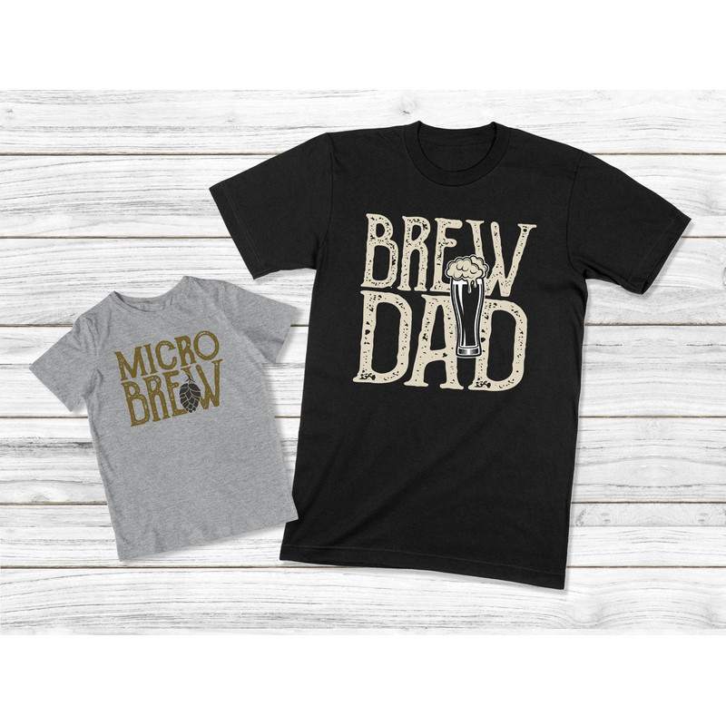 Dad And Baby Matching Shirts, Brew Dad Micro Brew, Daddy And Me Shirts, Fathers Day Gift, Daddy And Son Shirt, Father And Daughter Tees.jpg