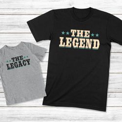 Daddy And Me Shirts, The Legend And The Legacy, Father And Son T-Shirts, Dad And Baby Matching Shirts, Dad And Daughter