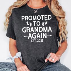 grandma again shirt, promoted to grandma, grandma est 2023, pregnancy reveal, grandparent again, grandma to be shirt, gr