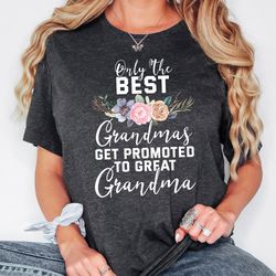 great grandma shirt, pregnancy announcement, promoted to great grandma tee, great grandmother sweatshirt, great grandma