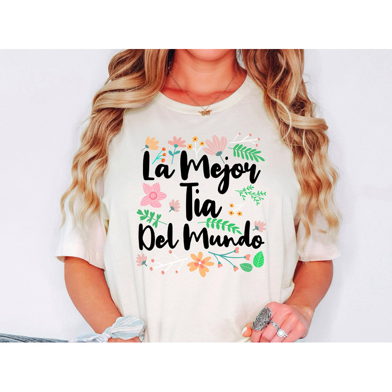 La Mejor Tia Del Mundo Shirt, Best Aunt Ever T-Shirt, Gift For Tia, La Tia Sweatshirt, Spanish Auntie Tee, Tia Birthday Gift, Cool Tia Shirt.jpg