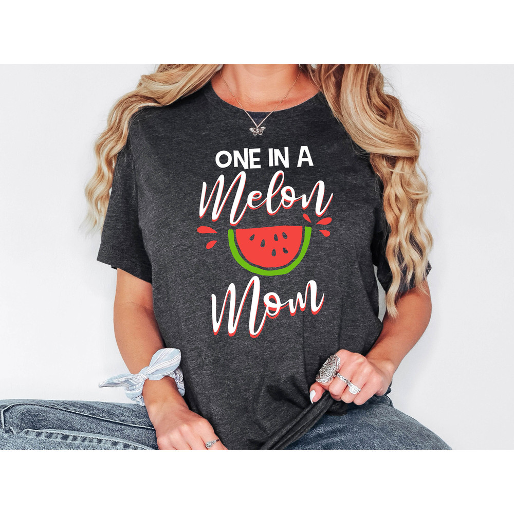 One In A Melon Mom Shirt, Mommy Shirt, Watermelon Sweatshirt, Gift For Mom, Watermelon Themed, Funny Mom T-Shirt, Birthday Shirt For Mom.jpg