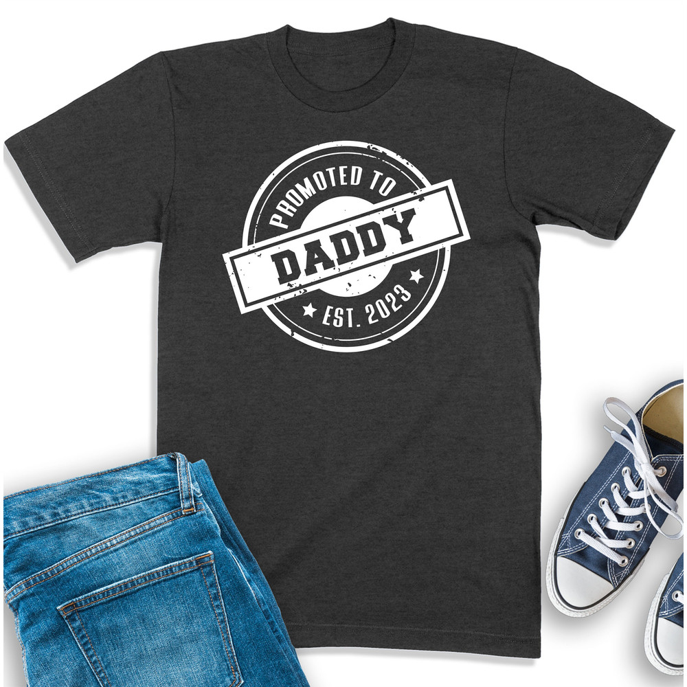 Promoted To Daddy Est 2023 Shirt, Baby Announcement, New Father Shirt, Gift For Husband, Dad Est 2023, Dad Announcement Sweatshirt.jpg