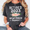 Retired 2023 Not My Problem Anymore Shirt, Retirement Sweatshirt, Women Retirement, Retired 2023 Shirt, Gift For Retirement, Retiring Shirt 1.jpg