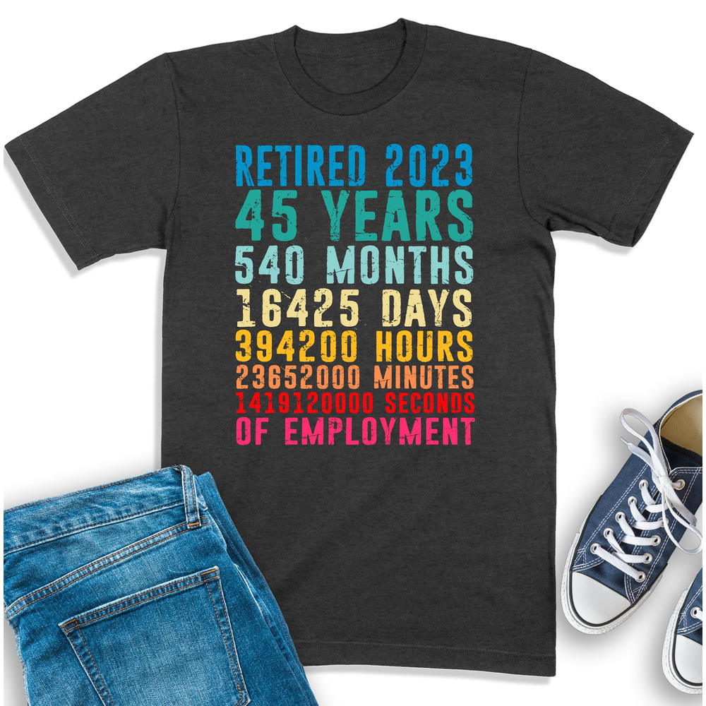 Retired 2023 Shirt, Customized Retirement Shirt, Retirement Party, Retired Grandpa Sweatshirt, Gift For Retired Women, Retired Shirt For Men.jpg