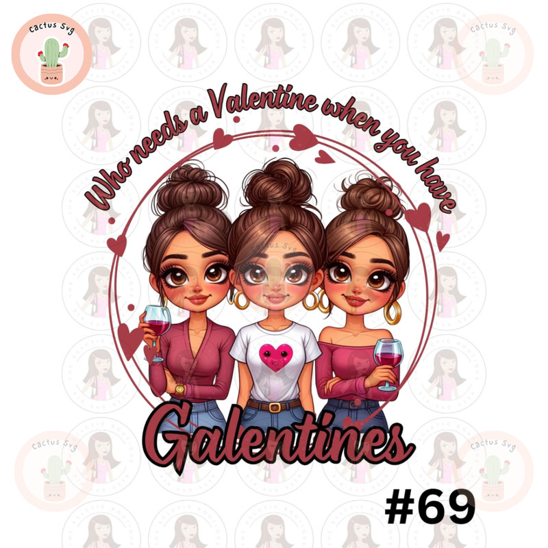 Cartoon Girl Anti-Valentines Day Galentines Who Needs a Valentine When You Have Galentines PNG Sublimation Digital Design Download DTF Print.jpg