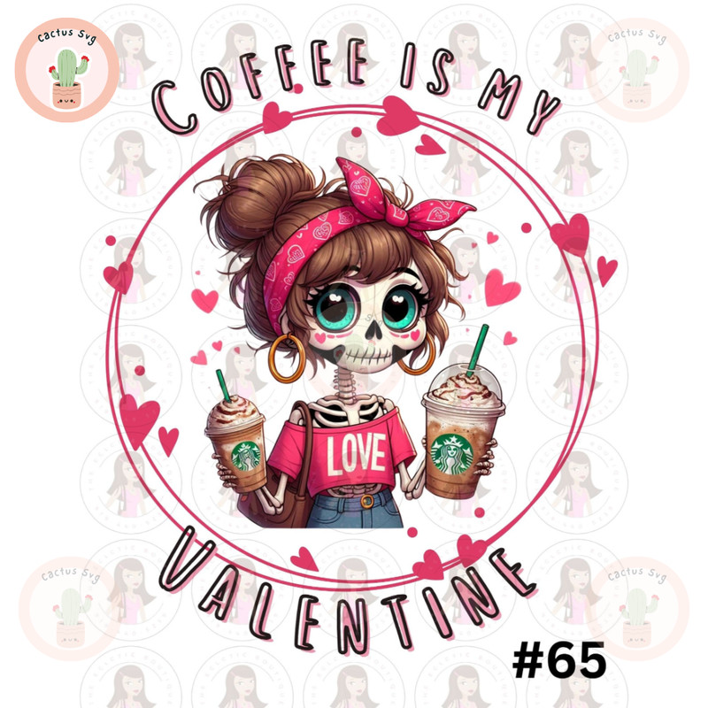 Cartoon Girl Skeleton Valentine's Day Anti-Valentines Day Funny Coffee Is My Valentine PNG Sublimation Digital Design Download DTF Print.jpg