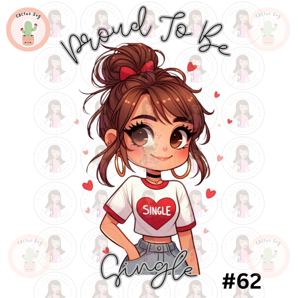 Cartoon Girl Valentine's Day Anti-Valentines Day Funny Proud To Be Single Brown Hair PNG Sublimation Digital Design Download DTF Print.jpg