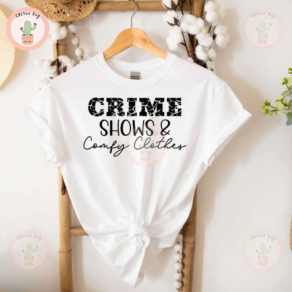 Crime Shows and Comfy Clothes Shirt.jpg