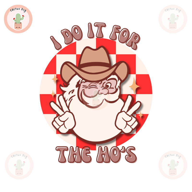 I Do It For The Ho's Christmas Retro Santa PNG Sublimation Digital Design Download DTF Print.jpg