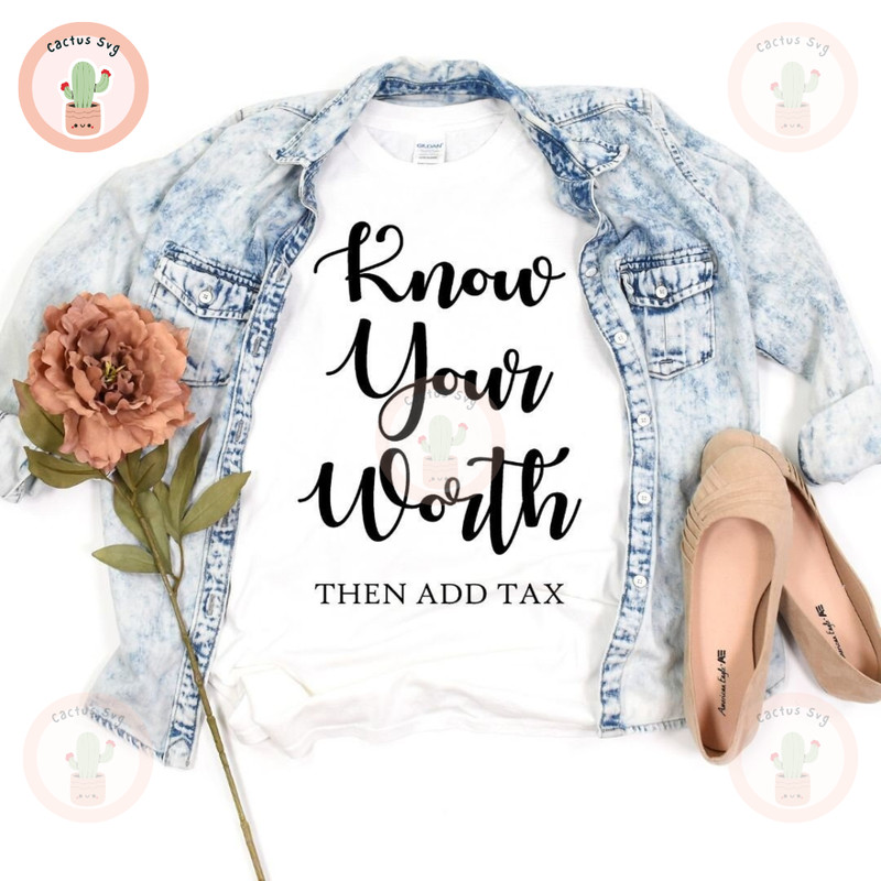 Know Your Worth Then Add Tax.jpg