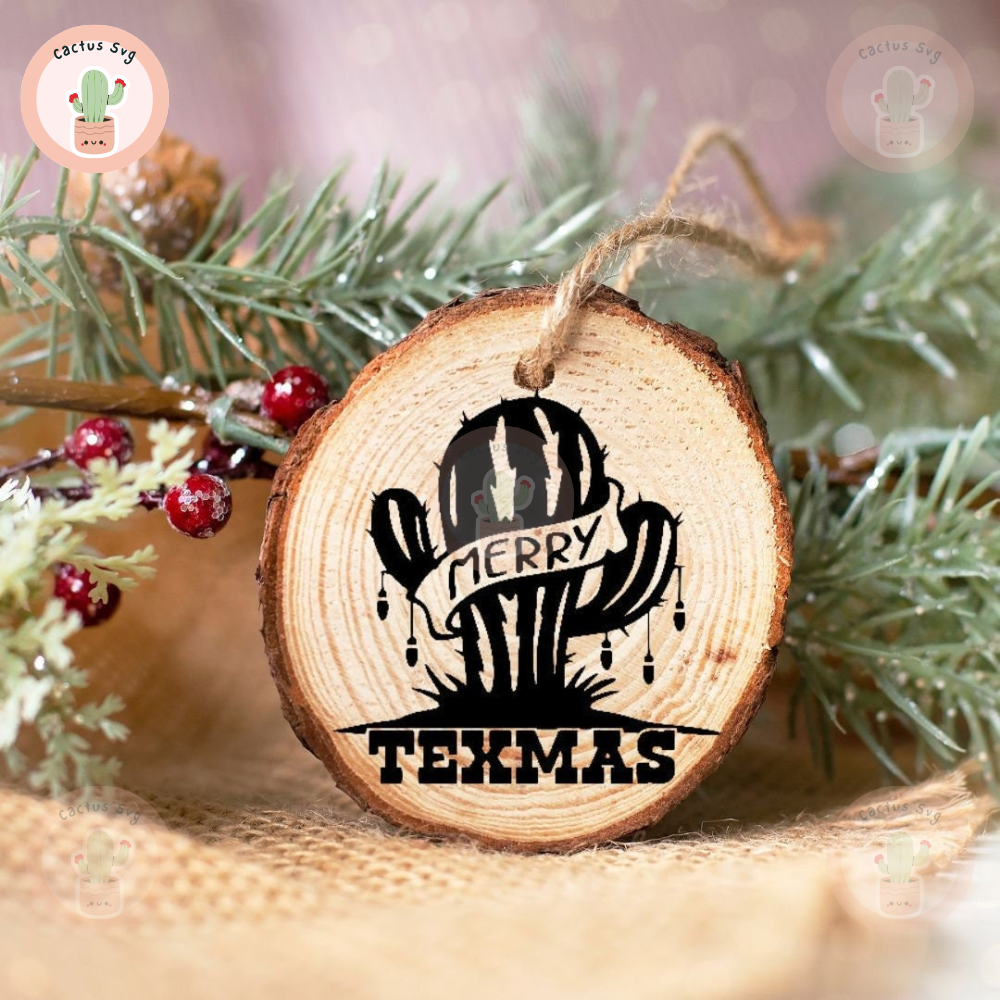 Scorched Wood Slice Merry Design Christmas Ornament and Keepsake, 2 Designs To Pick From, Cactus Design, State Of Texas Deisgn.jpg