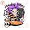 Spooky Vibes PNG Sublimation Digital Design Download DTF Print.jpg