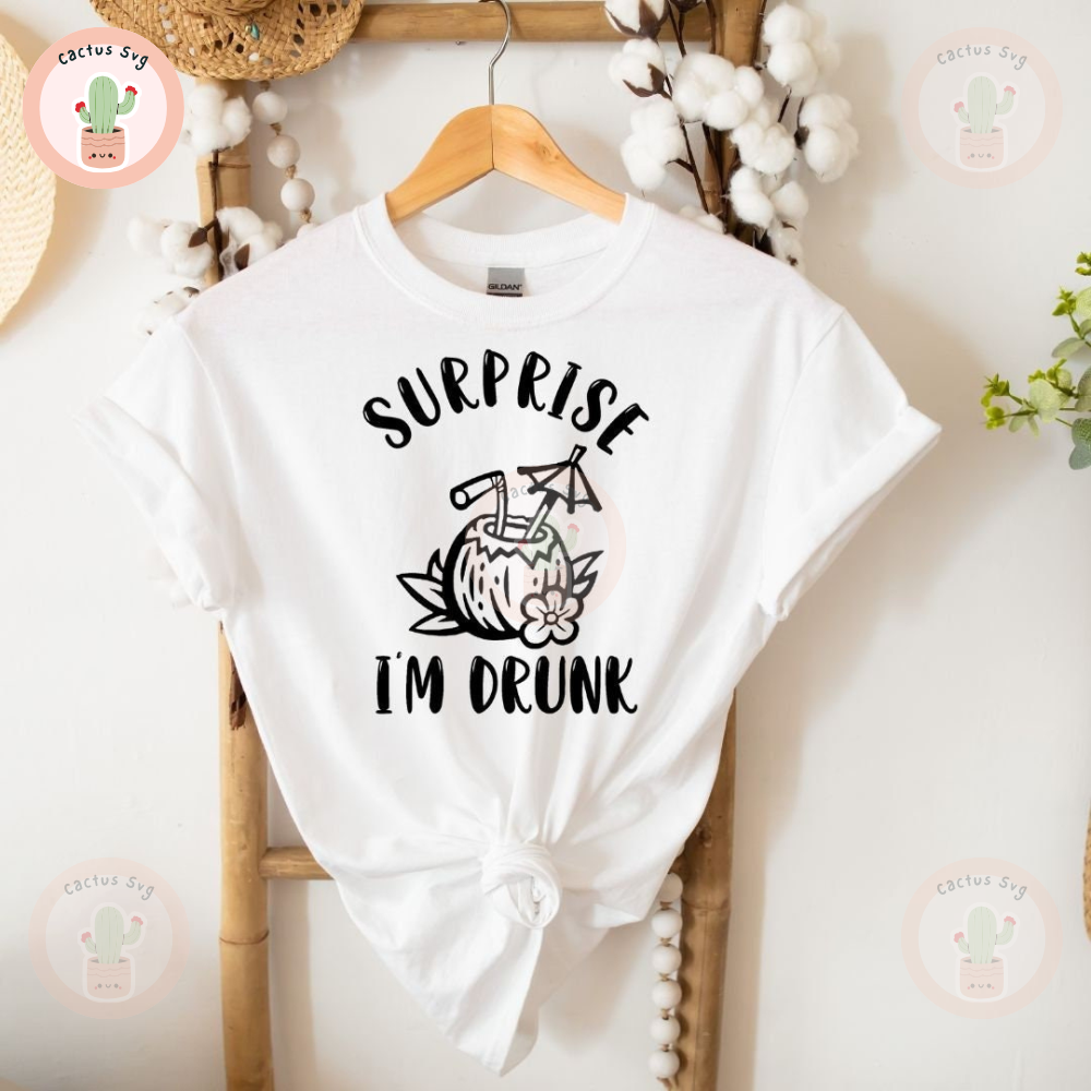 Surprise, I'm Drunk Shirt.jpg