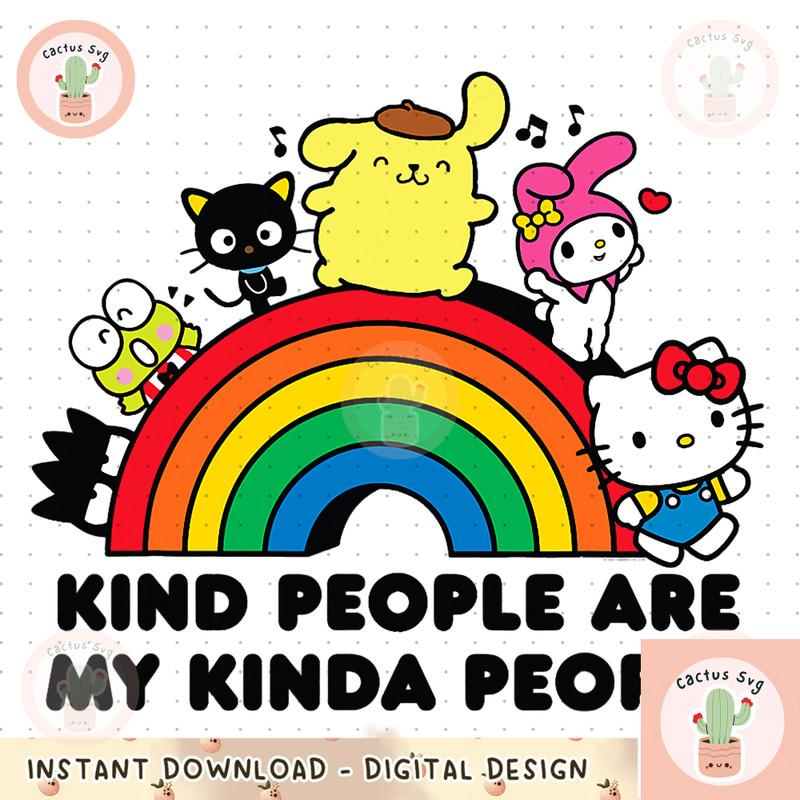 Hello Kitty and Friends Kind People Are My Kinda People PNG Download copy.jpg