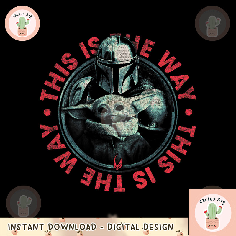 Star Wars The Mandalorian Child This Is The Way Circle Up png, digital download, instant.png