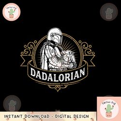 star wars the mandalorian father s day the dadalorian badge png, digital download, instant 1