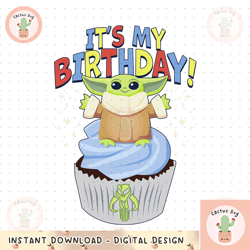 star wars the mandalorian grogu it s my birthday cupcake png, digital download, instant