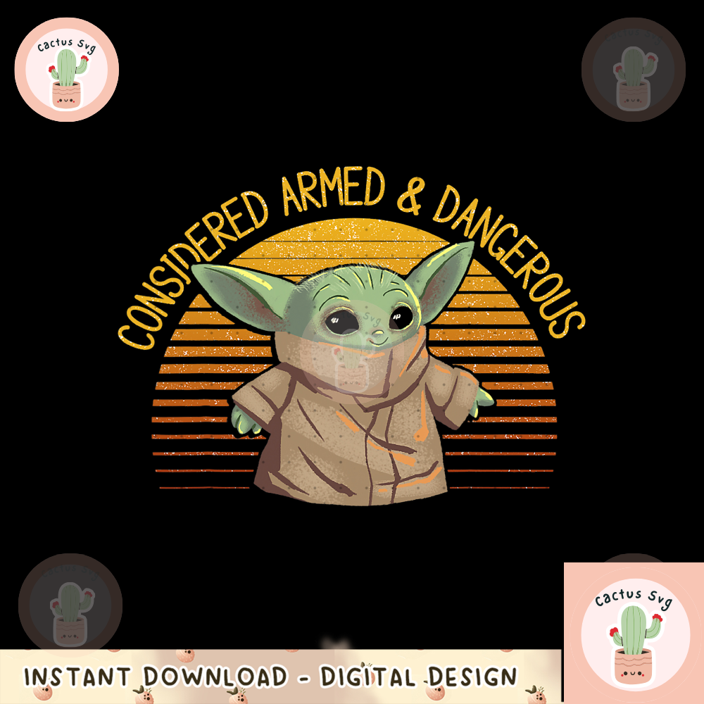 Star Wars The Mandalorian The Child Armed _ Dangerous png, digital download, instant.png