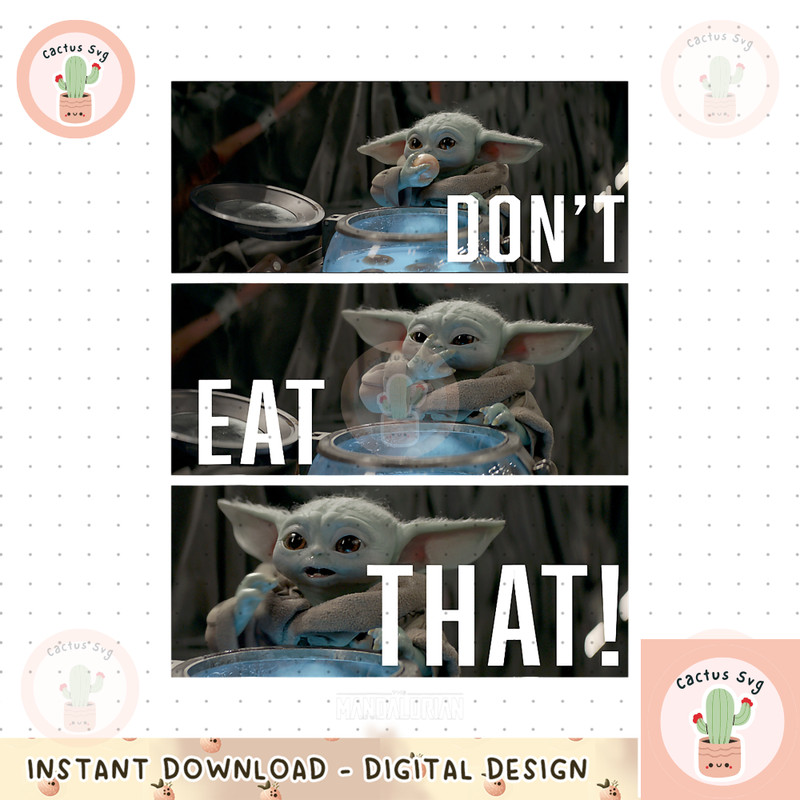 Star Wars The Mandalorian The Child Don_t Eat That R2 png, digital download, instant.png