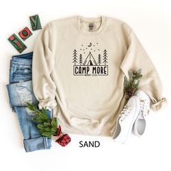 camp more worry less sweatshirt, camping sweatshirt, adventure lover sweatshirt, hiking sweatshirt, wanderlust sweatshir