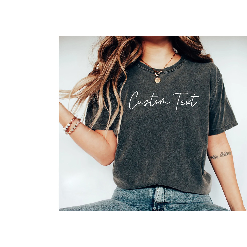 Custom Comfort Colors Shirt, Custom Text T-Shirt, Personalized T-Shirt, Customized T-Shirt, Customizable Matching Shirts, Add Your Own Text.jpg