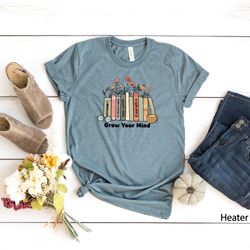 grow your mind shirt, book shirt, library shirt, floral books shirt, reading shirt, growth mindset shirt, bookworm shirt