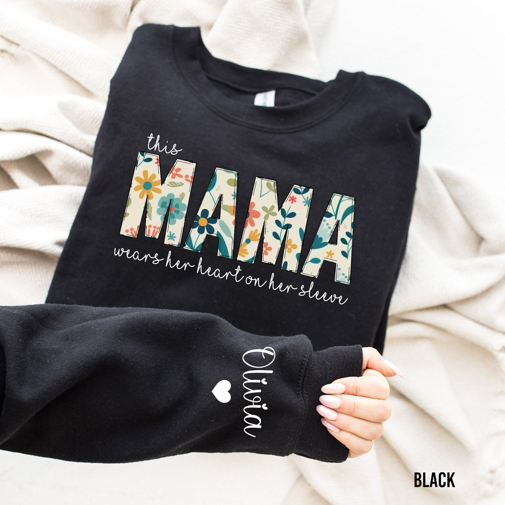 I Wear My Heart On My Sleeve Mothers Day Sweatshirt, Personalized Sweat, Mama Sweatshirt with kids Name on Sleeve, Gift for Mom, Grandma Tee.jpg
