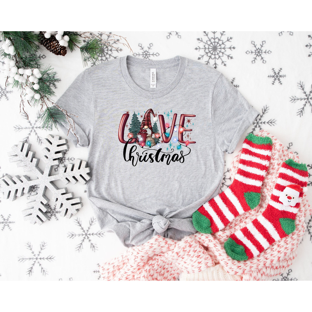Love Christmas Shirt, Christmas Gnome Shirt, Christmas Love T-Shirt, Cute Christmas Gift, Merry Christmas Shirt, Christmas Shirt for Women.jpg