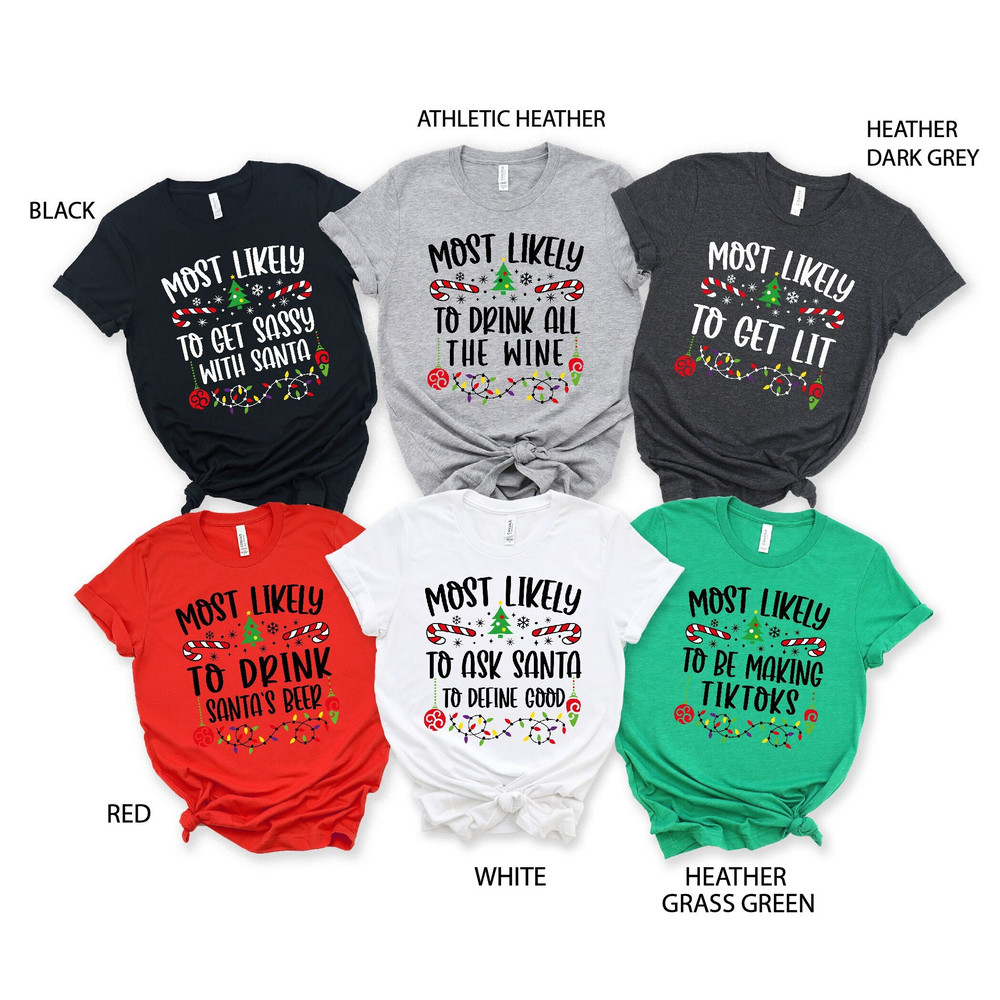 Most Likely to Christmas Shirt, Matching Family Shirts, Custom Christmas Shirt, Christmas Group Shirts, Christmas Funny Shirt,Christmas Gift.jpg