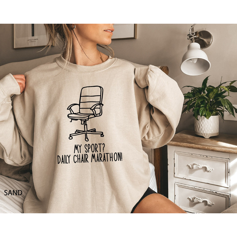 My Sport Daily Chair Marathon Sweatshirt, Grandma & Mom Sweatshirt, Funny Grandma Tee, Sarcastic Shirt for Sitting Person, Mother's Day Gift.jpg