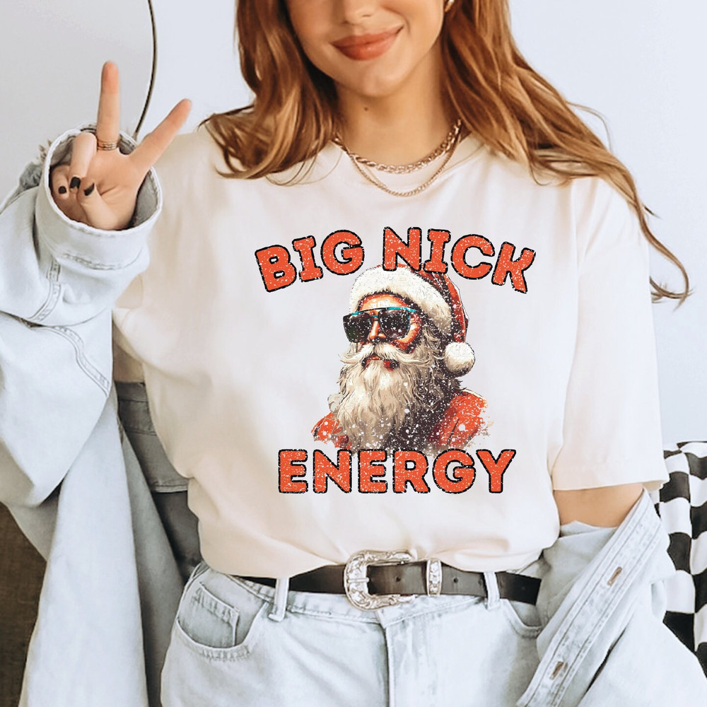 Big Nick Energy Shirt, Santa Shirt, Funny Christmas Shirt, Funny Santa Shirt, Xmas Shirt, Funny Holiday Shirt, Funny Christmas Gift, ALC251.jpg