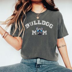 bulldog mom shirt, english bulldog mom shirt,dog lover shirt ,bulldog shirt, alc104