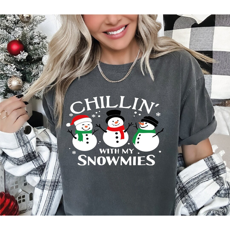 Chillin With My Snowmies Shirt, Snowman Christmas Shirt, Holiday Apparel,Christmas Gift For Friend, Snowman Tshirt, ALC52.jpg