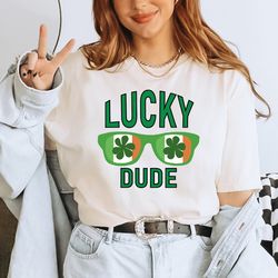lucky dude shirt, lucky girl shirt, lucky shirt, st patrick couple shirt, shamrock shirt, lucky dude funny st patricks d